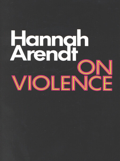 Title details for On Violence by Hannah Arendt - Available